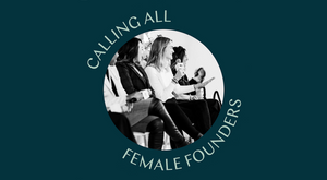 Hey Female Founders
